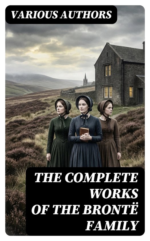 The Complete Works of the Brontë Family - cover