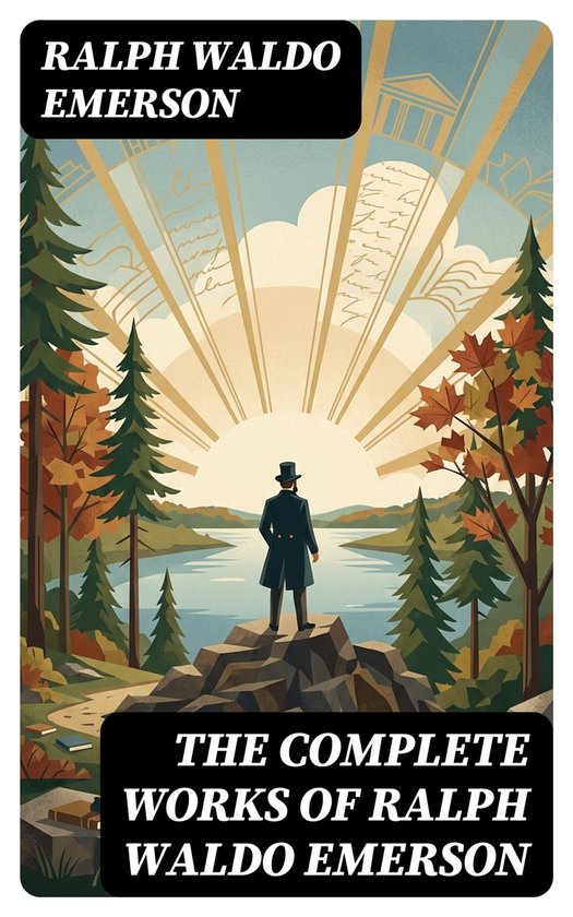 The Complete Works of Ralph Waldo Emerson - cover