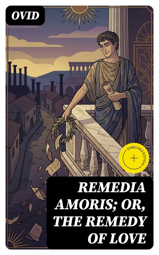 Remedia Amoris; or, The Remedy of Love - cover