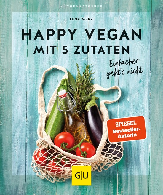 GU Küchenratgeber - Happy vegan mit 5 Zutaten - cover