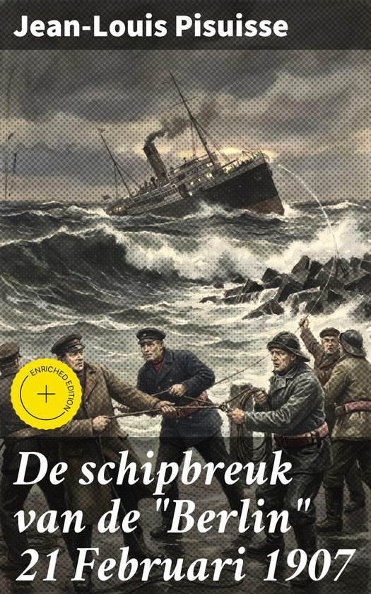De schipbreuk van de "Berlin" 21 Februari 1907 - cover