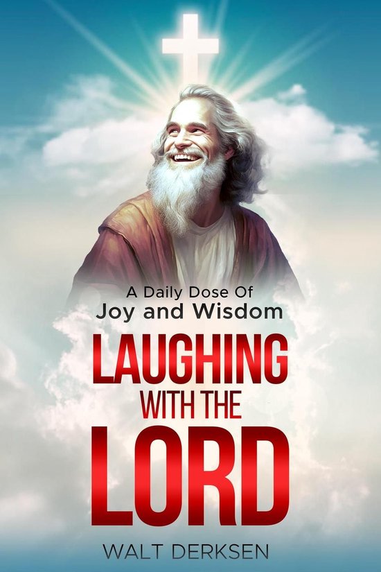 "Laughing With The Lord" A Daily Dose Of Joy and Wisdom - cover