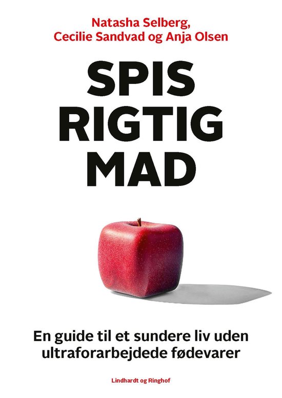 Spis rigtig mad - en guide til et sundere liv uden ultrafora ... - cover