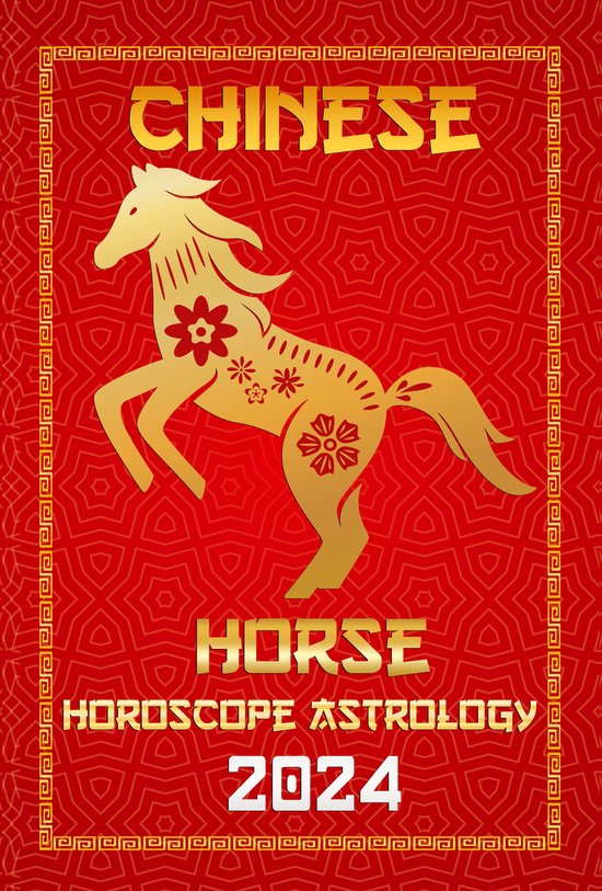 Chinese Horoscopes & Astrology 2024 7 - Horse Chinese Horoscope 2024