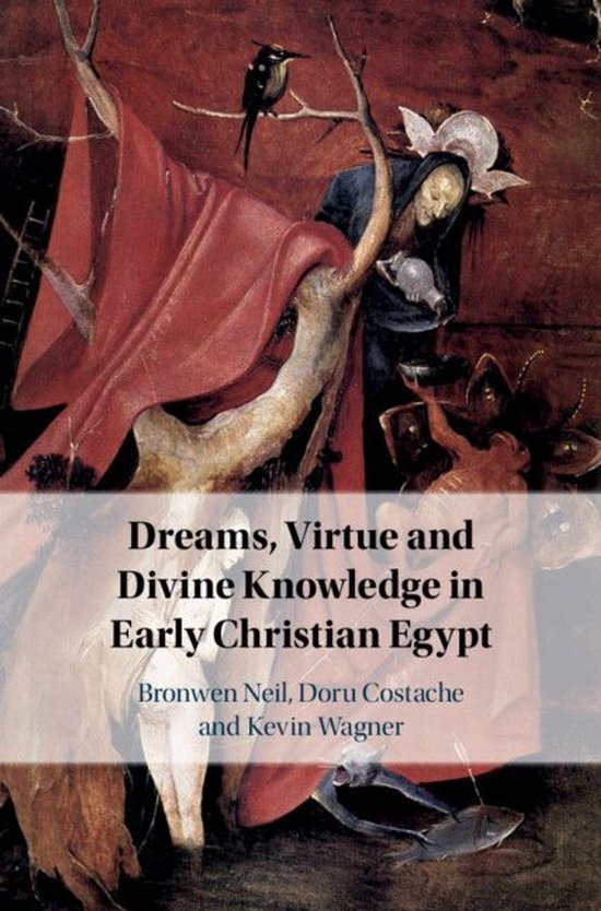 Dreams, Virtue and Divine Knowledge in Early Christian Egypt - cover