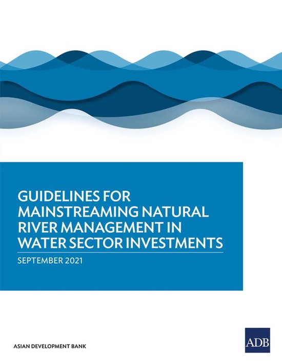 Guidelines for Mainstreaming Natural River Management in Wat ... - cover