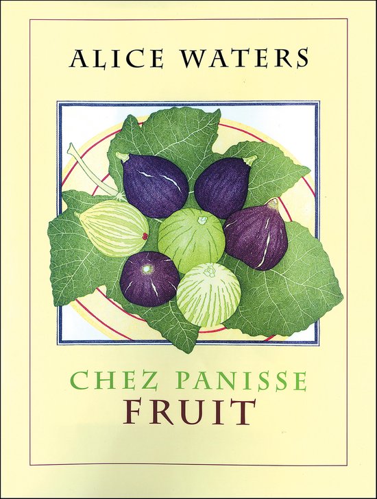 Chez Panisse Fruit - cover
