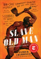 Boekomslag 'Slave Old Man' met illustratie van een gespierde zwarte man met een bijl, geketend. Tekst citeert Milan Kundera en Derek Walcott.