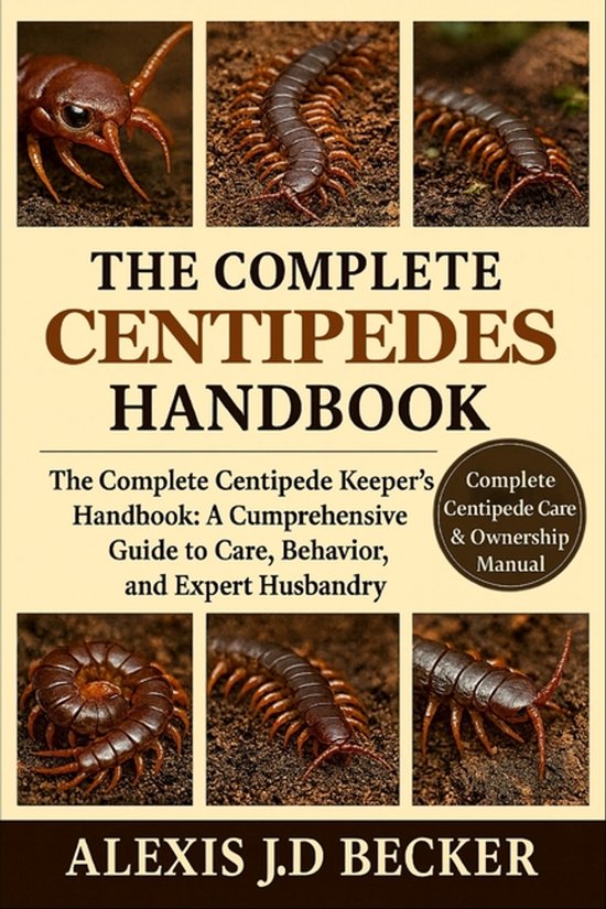 The Complete Centipedes Handbook - cover