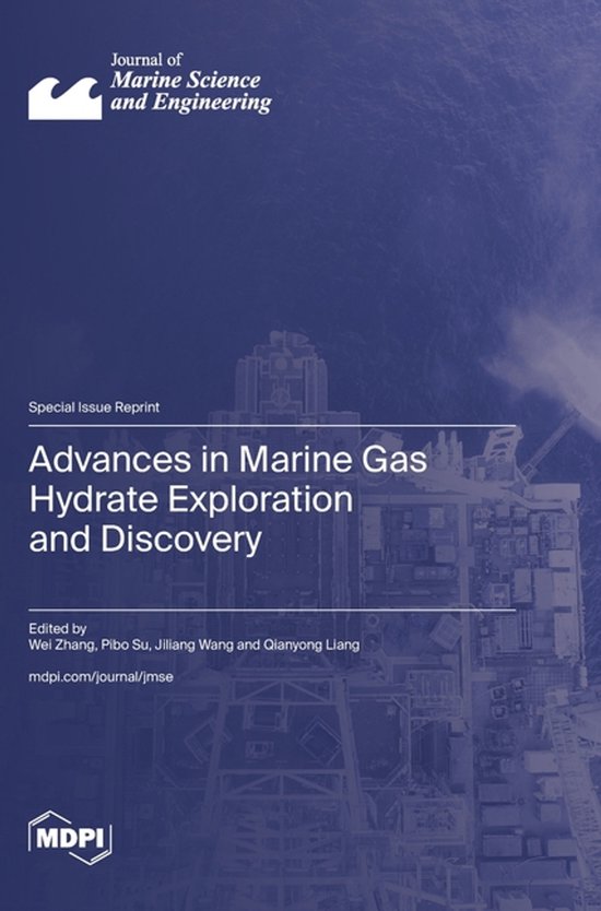 Advances in Marine Gas Hydrate Exploration and Discovery ...