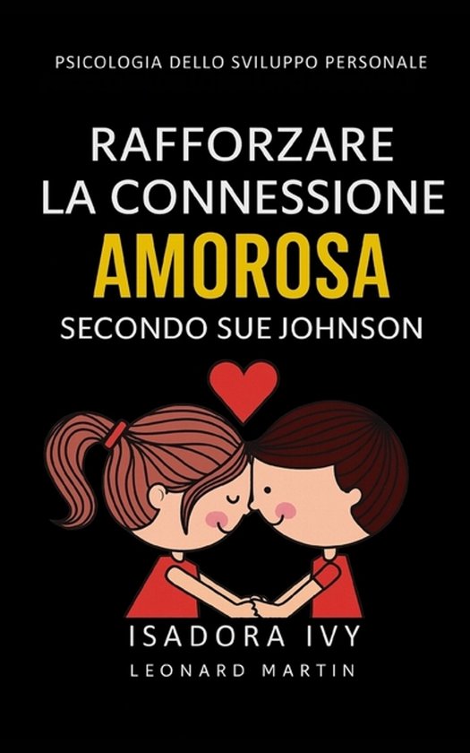Rafforzare la connessione amorosa secondo Sue Johnson - cover