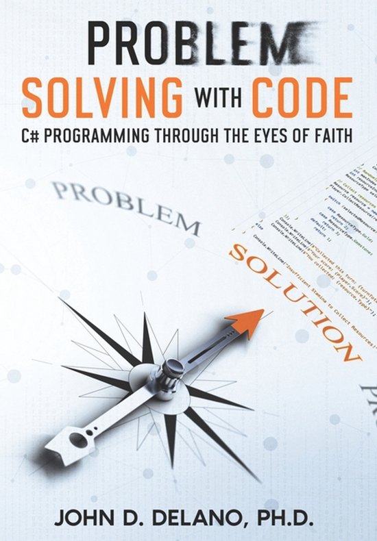 Problem Solving with Code | 9798339806554 | John D Delano | Boeken | bol