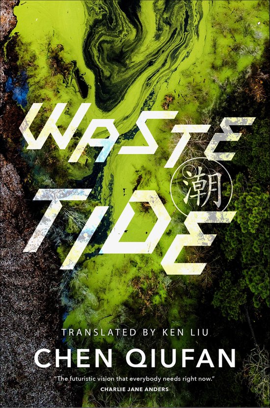 Boekcover van "Waste Tide" met opvallende groene en zwarte vlekken, bos en de tekst "WASTE TIDE".