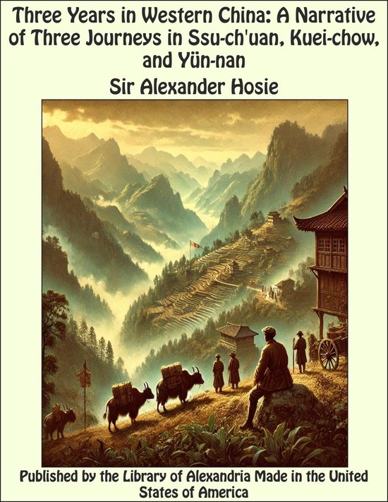 Three Years in Western China: A Narrative of Three Journeys  ... - cover
