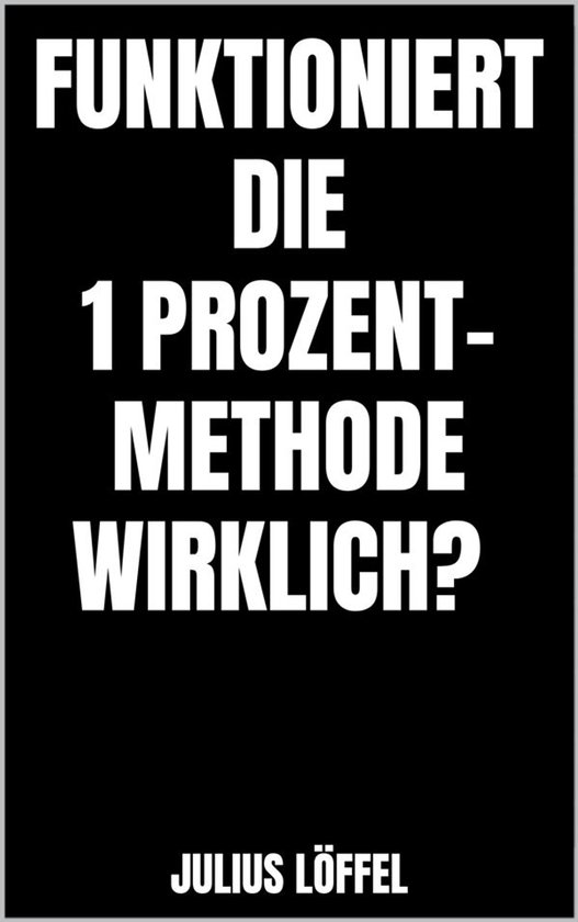 Funktioniert die 1 Prozent-Methode wirklich? - cover