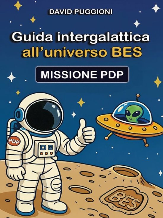 Guida intergalattica all'universo BES - MISSIONE PDP - cover