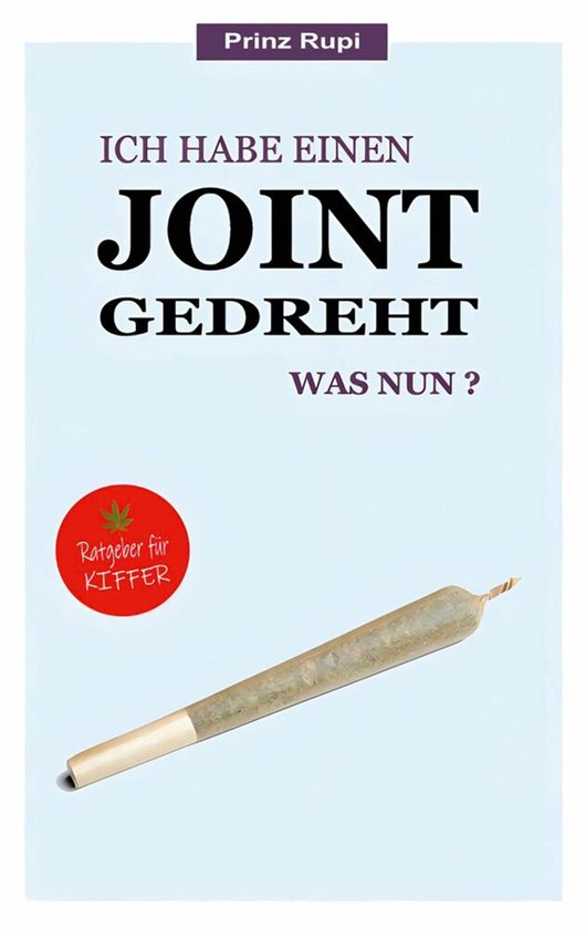 Ich habe einen Joint gedreht - was nun? - cover