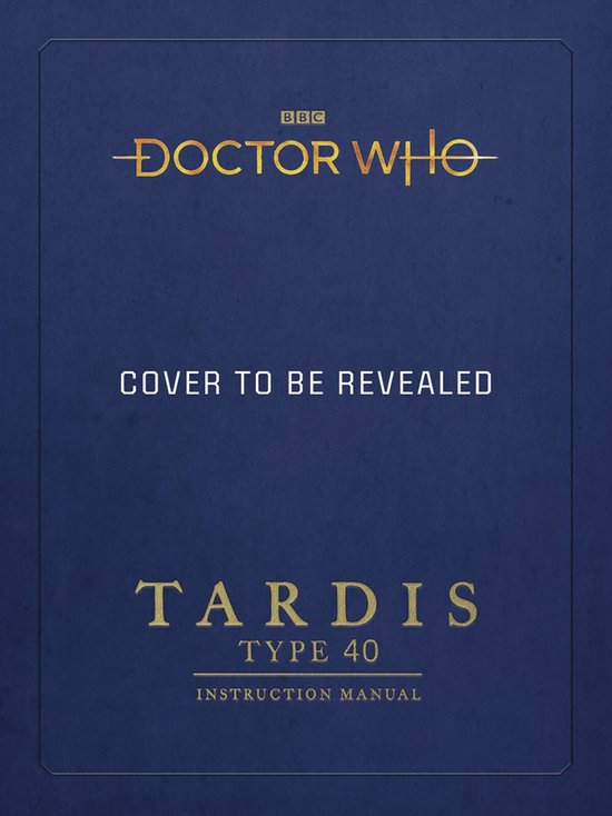 Doctor Who TARDIS Type Forty Instruction