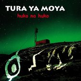 Tura Ya Moya - Huko Na Huko (CD)