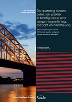 Crisisbeheersing en veiligheidszorg - De spanning tussen beleid en praktijk in twintig casus over vergunningverlening, toezicht en handhaving