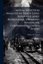 Modal Selection Analysis of Depot Level Reparable Asset Retrograde Shipments Within the Continental United States