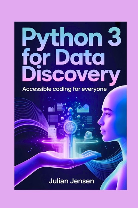 Discovery Place Python Python 3 for Data Discovery | 9798278847854 | Julian Jensen | Boeken | bol
