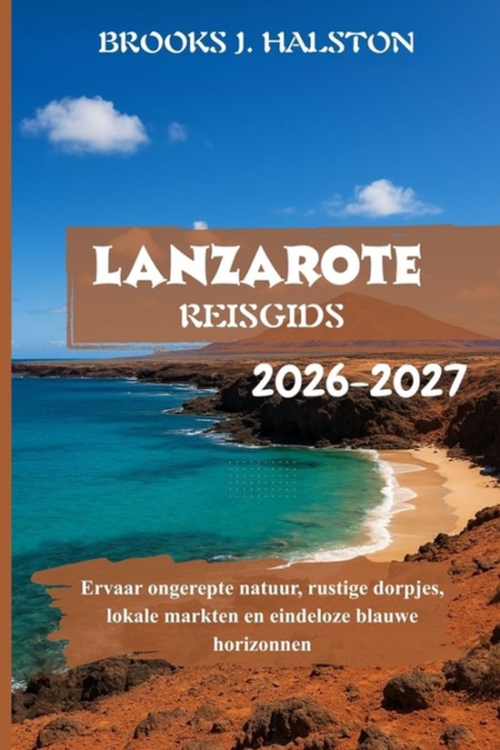Lanzarote Reisgids 2026-2027