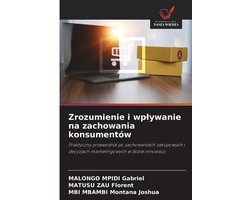 Zrozumienie i wplywanie na zachowania konsumentów