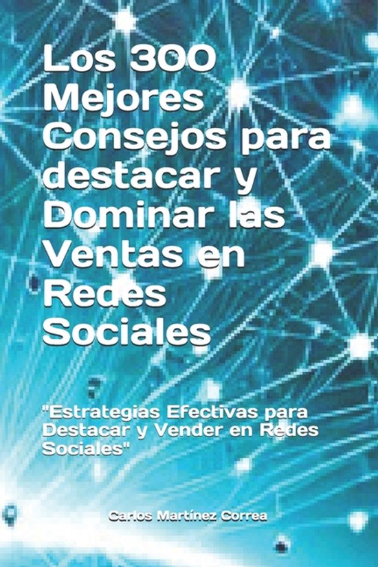Los 300 Mejores Consejos para Destacar y Dominar las Ventas  ... - cover