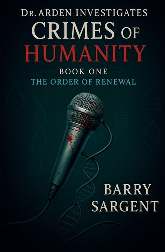 dr-arden-investigates-crimes-of-humanity-the-order-of-renewal-barry