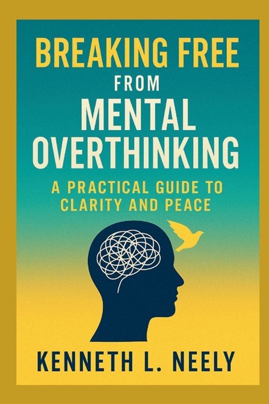 Breaking Free from Mental Overthinking - cover