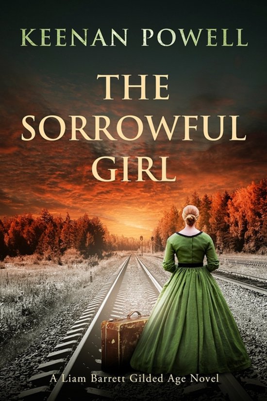 Liam Barrett Gilded Age Novels-The Sorrowful Girl - cover