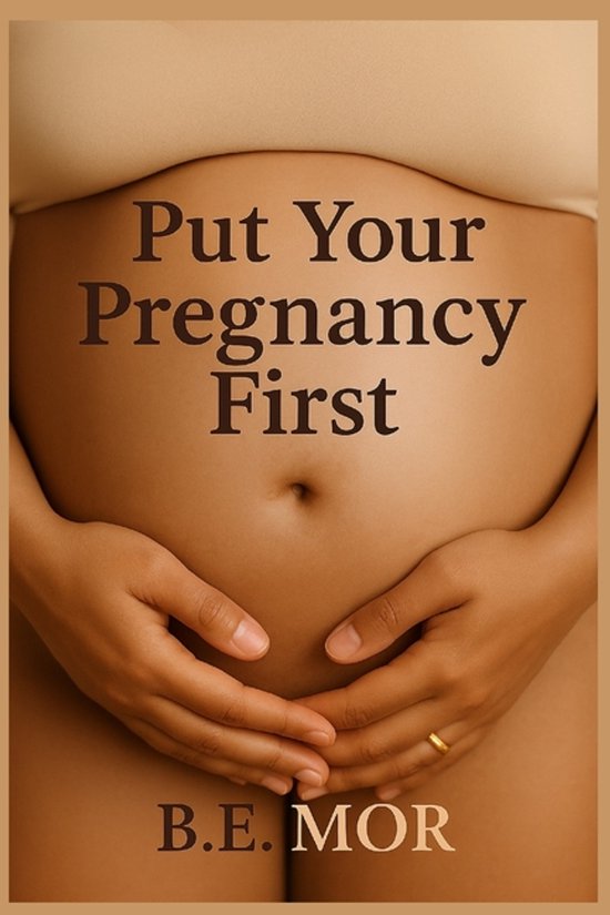 Put Your Pregnancy First - cover