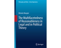 Philosophy and Politics - Critical Explorations32-The Multifacetedness of Reasonableness in Legal and in Political Theory