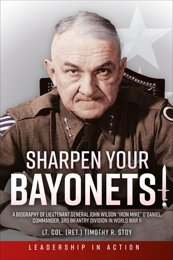 Leadership in Action - Sharpen Your Bayonets - cover