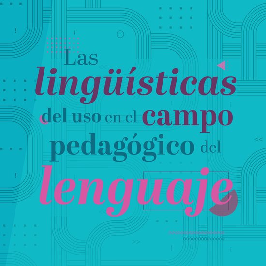 Las lingüísticas del uso en el campo pedagógico del lengu ... - cover