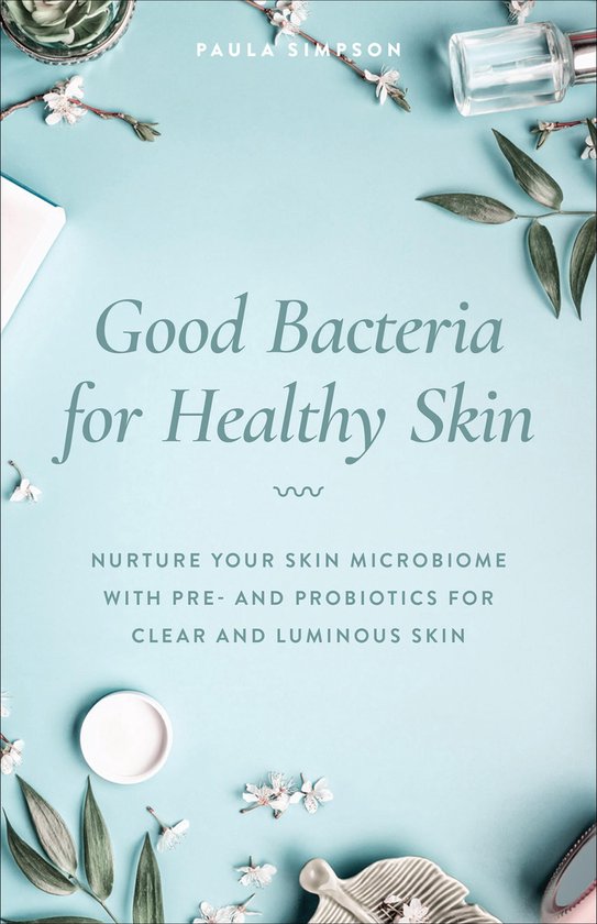 Good Bacteria for Healthy Skin - cover