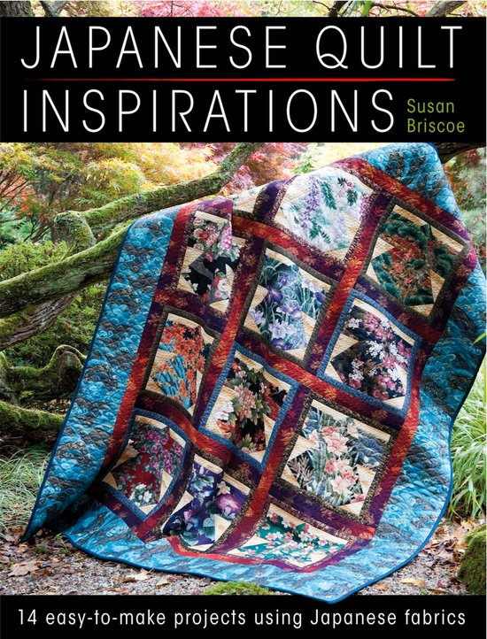 Boek 'Japanese Quilt Inspirations' van Susan Briscoe, met een kleurrijke patchworkquilt met Japanse bloemenprints.