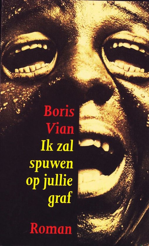 Ik zal spuwen op jullie graf : roman