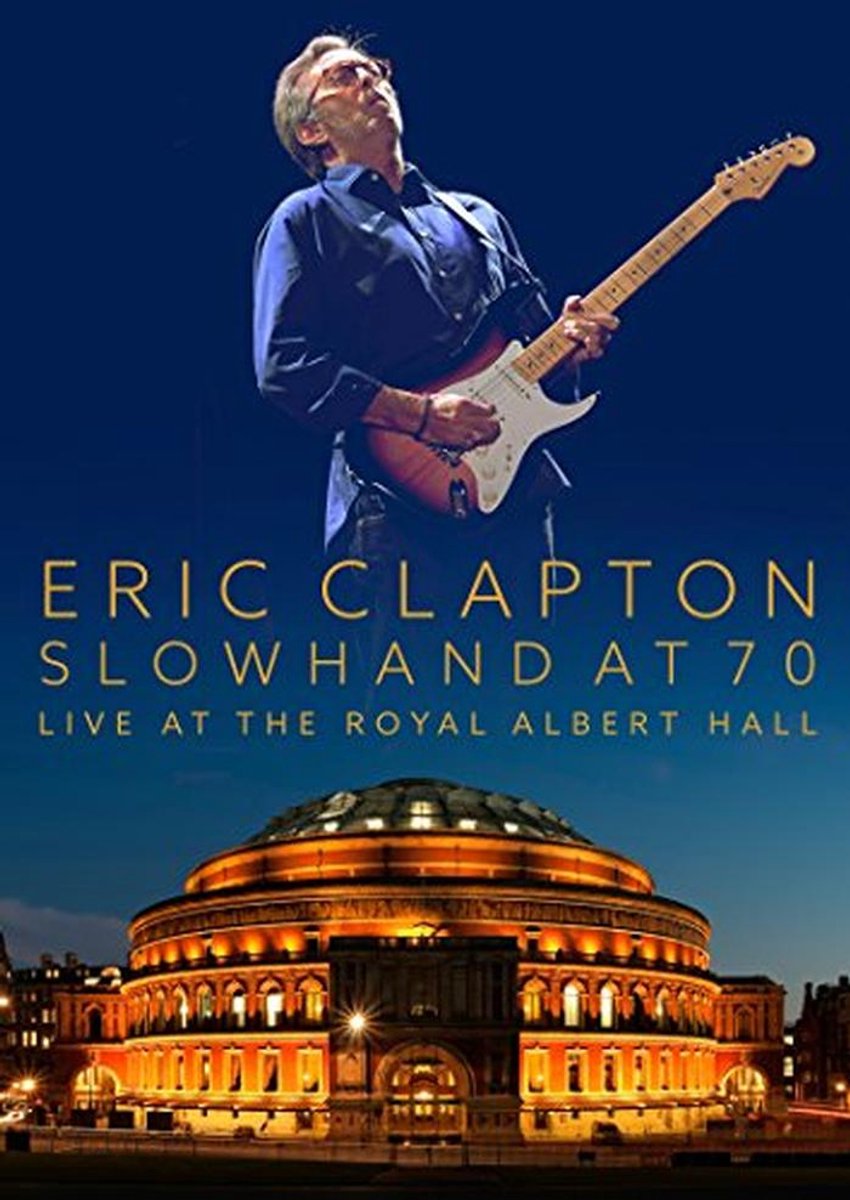 Slowhand At 70 - Live Concert from Royal Albert Hall