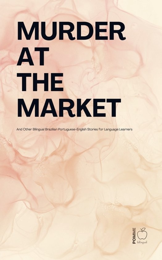 Murder at the Market And Other Bilingual Brazilian Portugues ... - cover