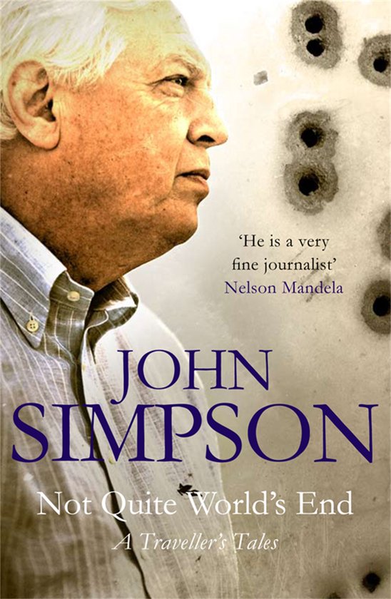 Boekomslag: portret van John Simpson voor een muur met kogelgaten, met tekst van Nelson Mandela.