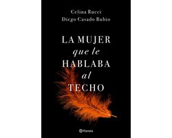 La mujer que le hablaba al techo