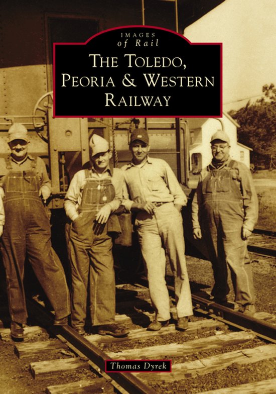 The Toledo, Peoria & Western Railway - cover