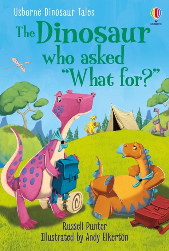 First Reading Level 3: Dinosaur Tales- Dinosaur Tales: The Dinosaur who asked 'What for?'