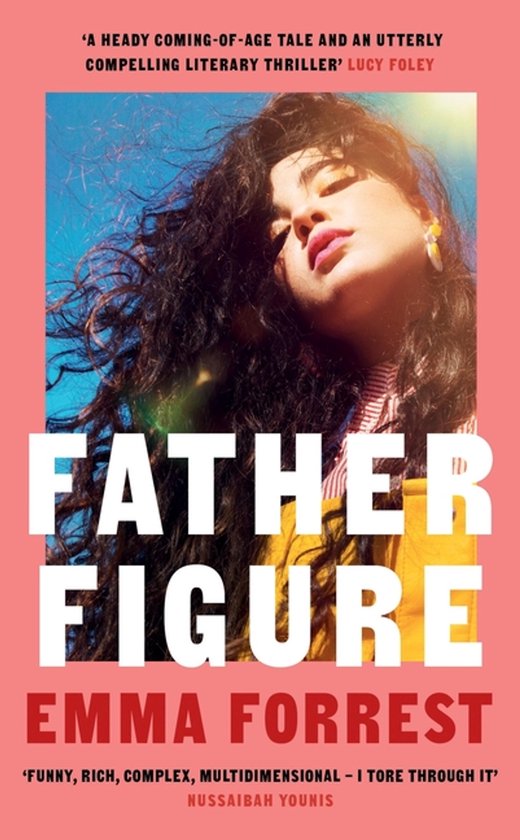 Boekomslag van Father Figure door Emma Forrest met een close-up van een vrouw met lang, donker, golvend haar.