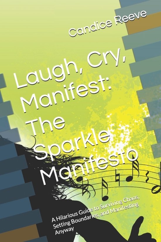 Laugh, Cry, Manifest - cover
