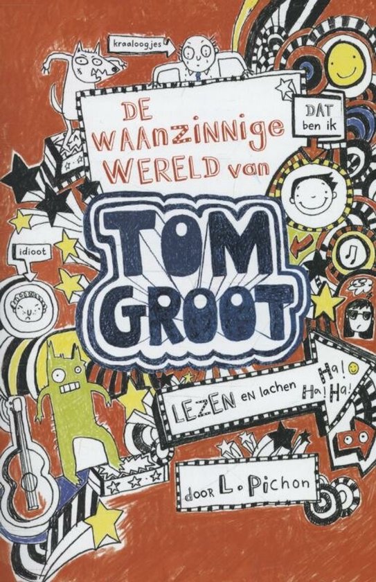 Tom Groot 1 - De waanzinnige wereld van Tom Groot - cover