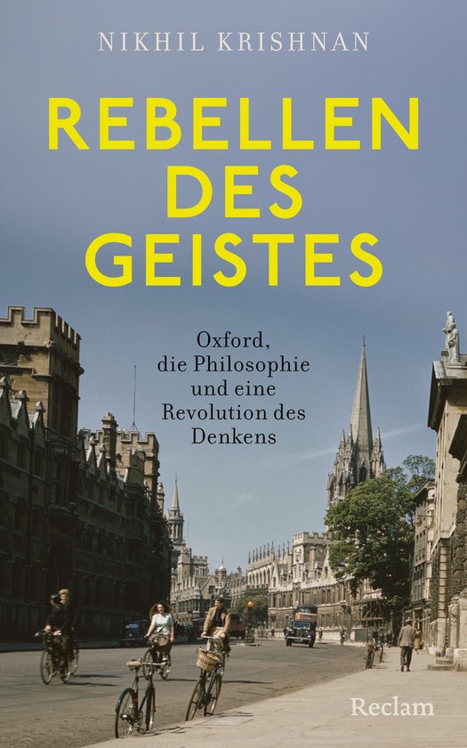 Rebellen des Geistes. Oxford, die Philosophie und eine Revol ... - cover