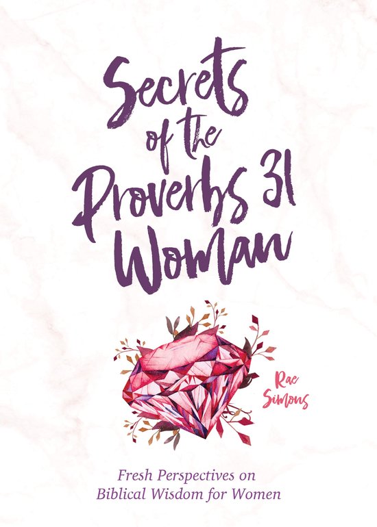 Secrets of the Proverbs 31 Woman - cover